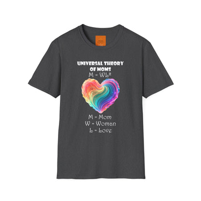 UNIVERSAL THEORY OF MOMS T-Shirt for MOTHER'S DAY!!!