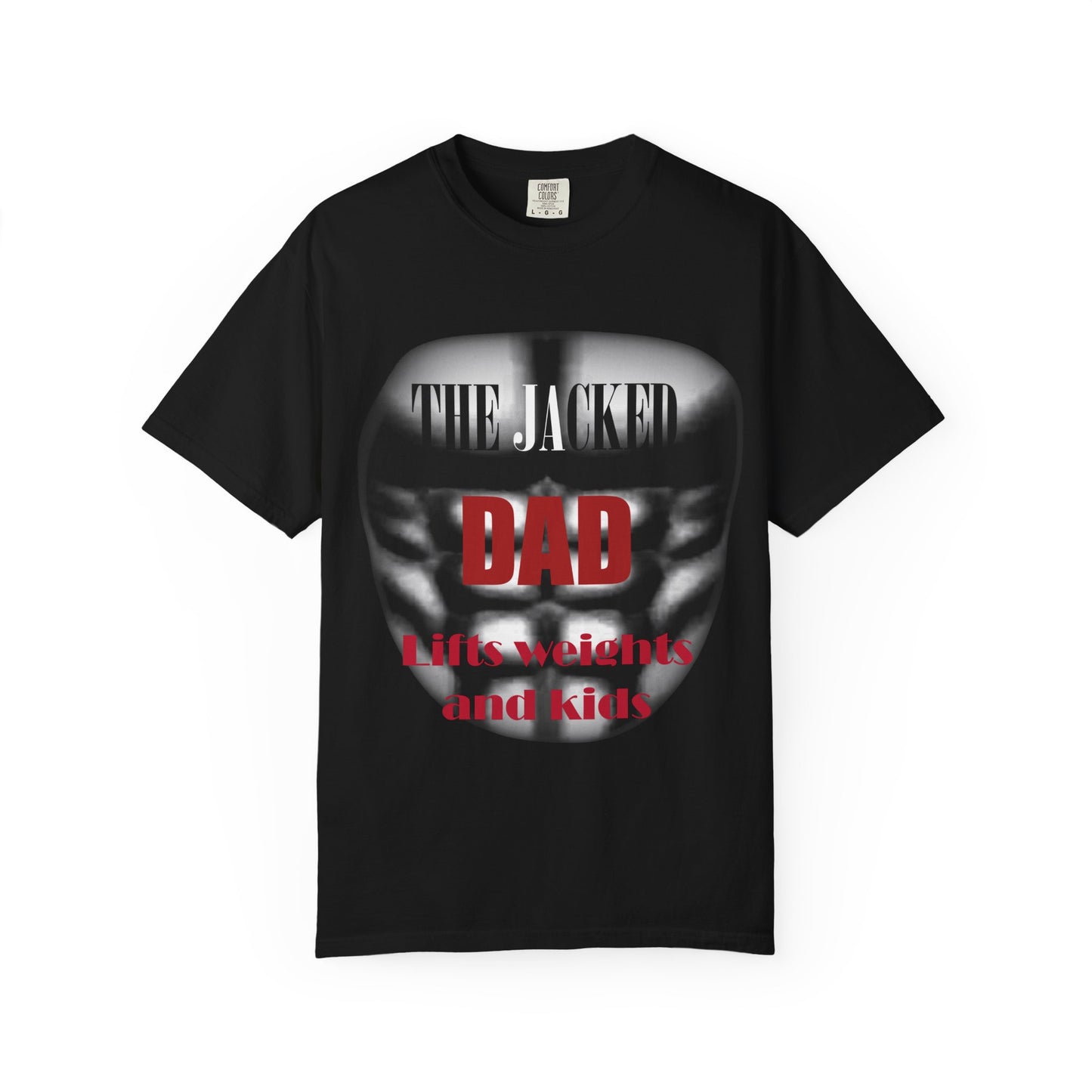THE JACKED DAD T-Shirt for FATHER'S DAY!!!