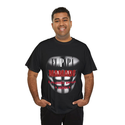 EL PAPÁ MAMADO - Camiseta para el Día del Padre