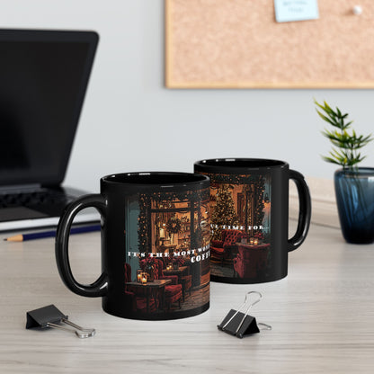 It's the most wonderful time for... Coffee!!! | Black Ceramic Mug