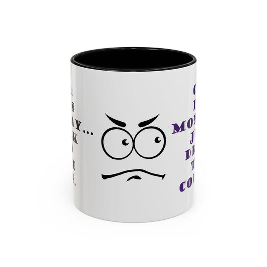 It's Monday... talk to the cup | Funny Ceramic Mug