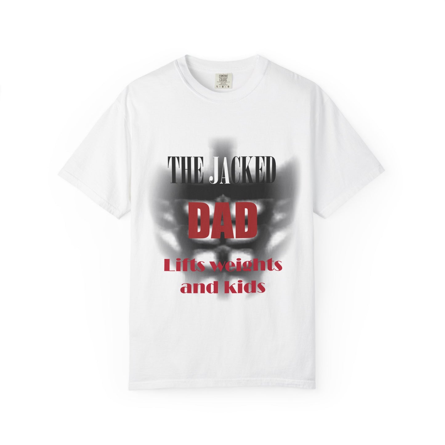 THE JACKED DAD T-Shirt for FATHER'S DAY!!!