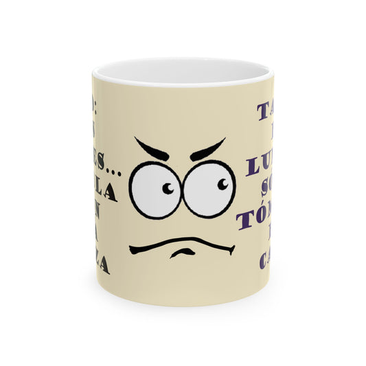 ES LUNES... - Taza graciosa para el inicio de semana