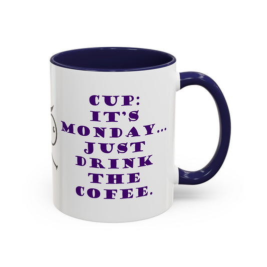 It's Monday... talk to the cup | Funny Ceramic Mug
