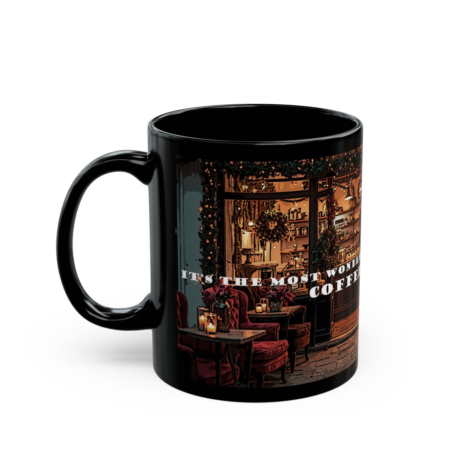 It's the most wonderful time for... Coffee!!! | Black Ceramic Mug